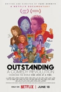 Outstanding: A Comedy Revolution фильм 2024